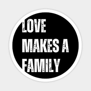 Love Makes a Family Magnet